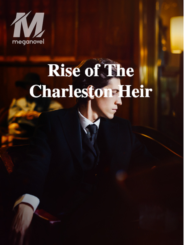 Rise of The Charleston Heir