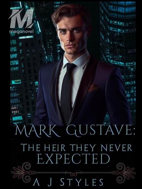Mark Gustave: The heir they never expected
