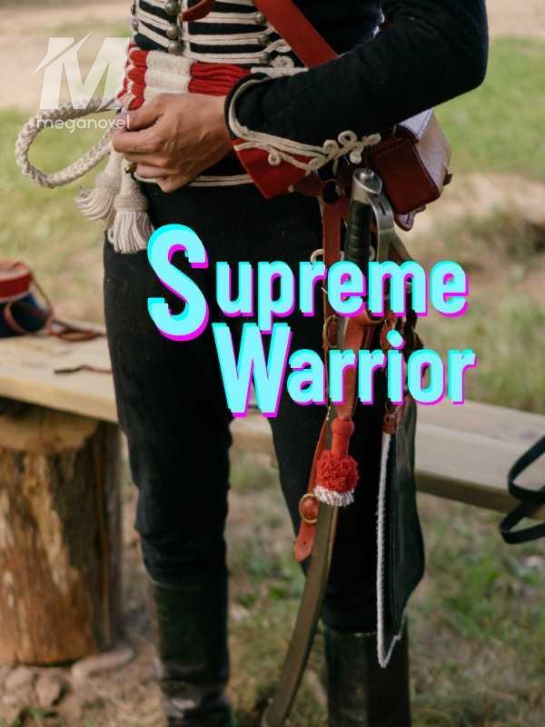 Supreme Warrior!