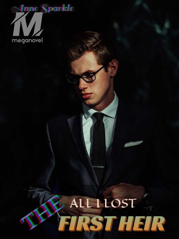 ALL I LOST : THE FIRST HEIR