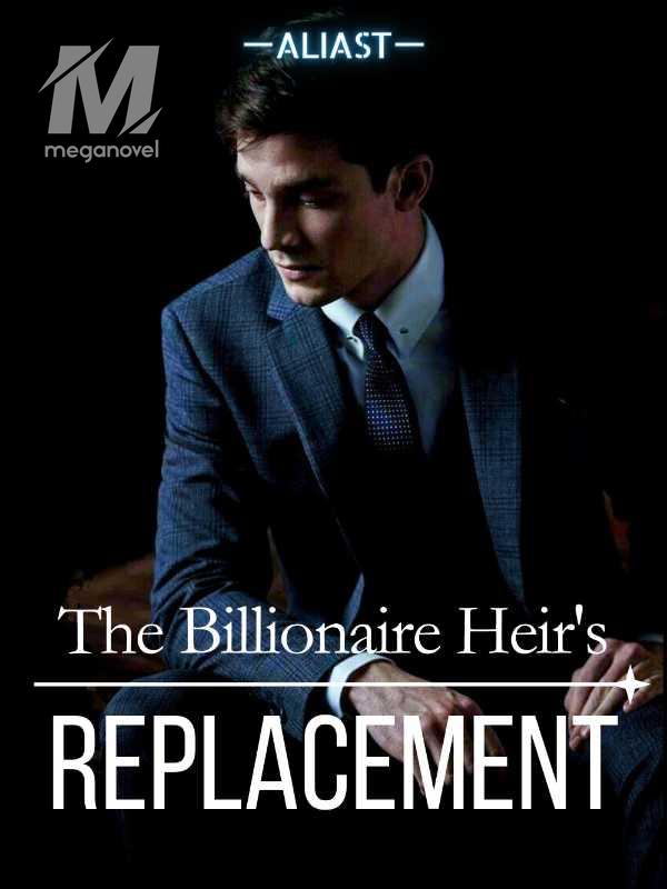 The Billionaire Heir's Replacement