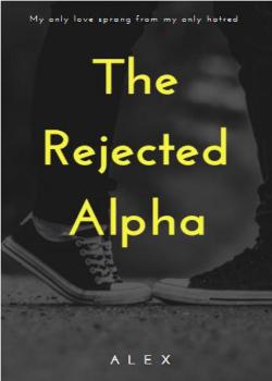 Read The Rejected Alpha Novel by Typewriter9981 PDF Online Step-by-Step