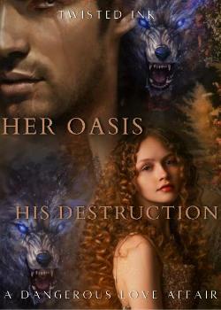 Read Her Oasis; His Destruction Novel by Twisted Ink PDF Online Step-by-Step