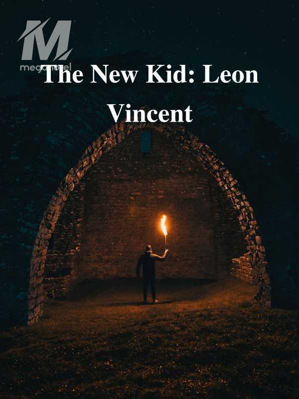 The New Kid: Leon Vincent