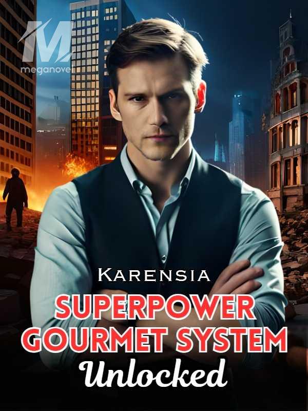 Superpower Gourmet System Unlocked