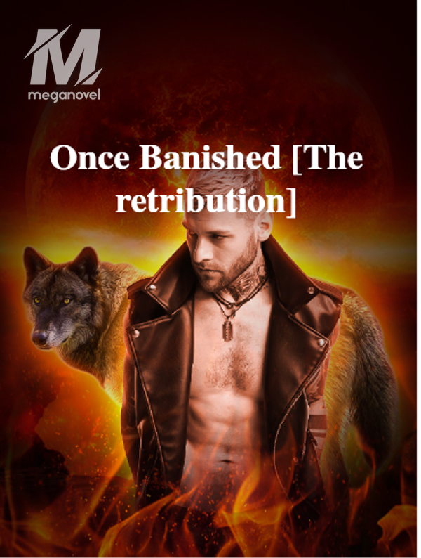 Once Banished [The retribution]