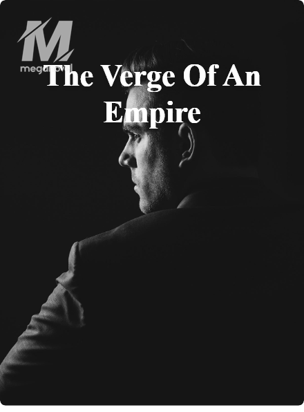 The Verge Of An Empire