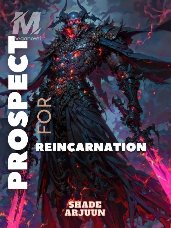 Prospect For Reincarnation: From Common Fodder to Calamity