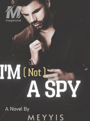I'M (Not) A Spy