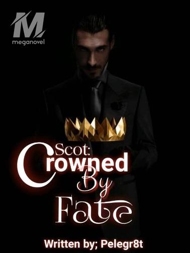 Scot: Crowned by Fate