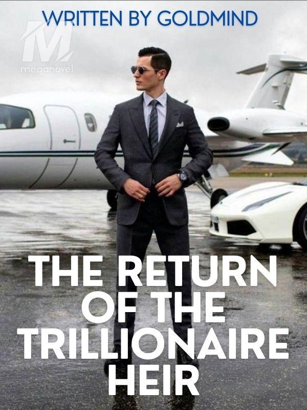 The Return of the Trillionaire Heir