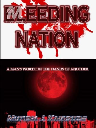 BLEEDING NATION: A Man's Worth in the Hands of Another