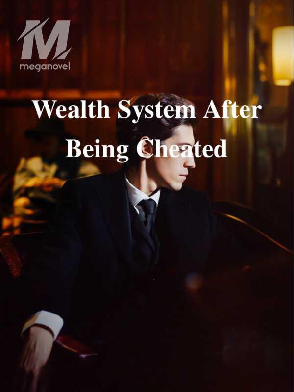 Wealth System After Being Cheated