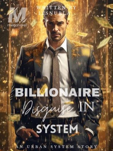 Billionaire In Disguise System
