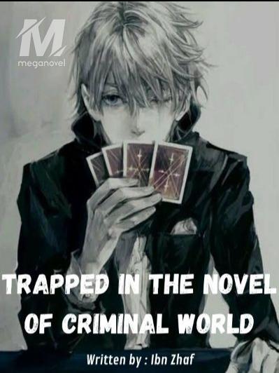 Trapped In The Novel Of Criminal World