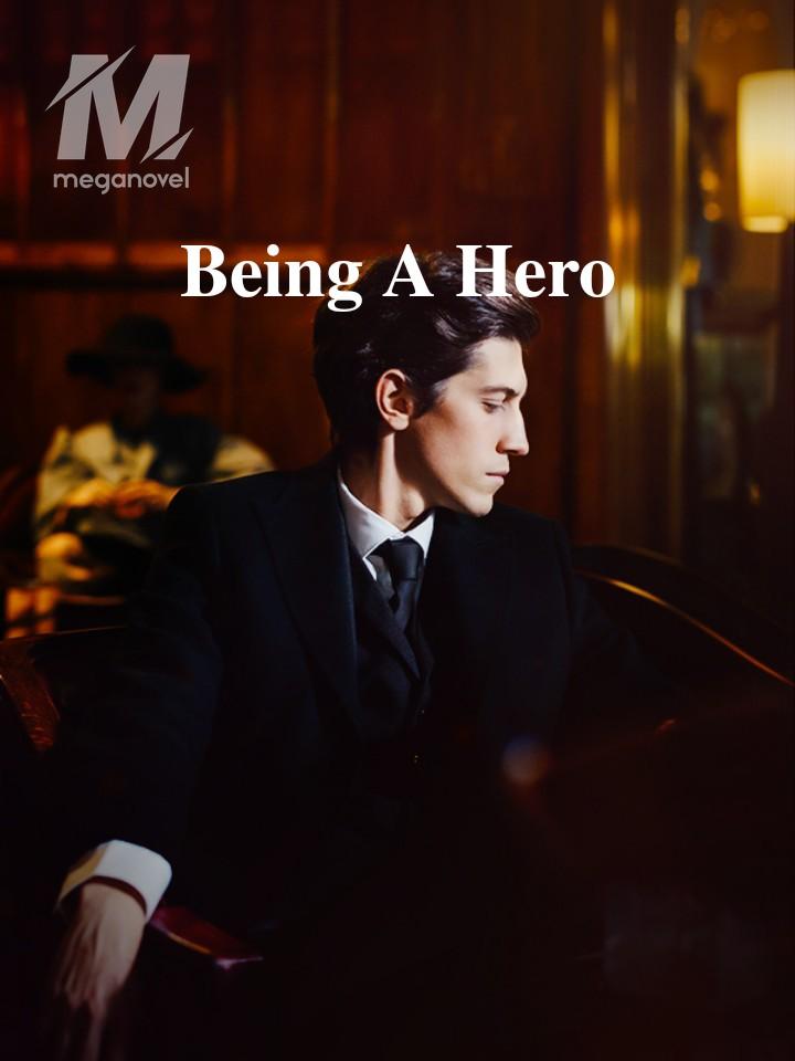 Being A Hero