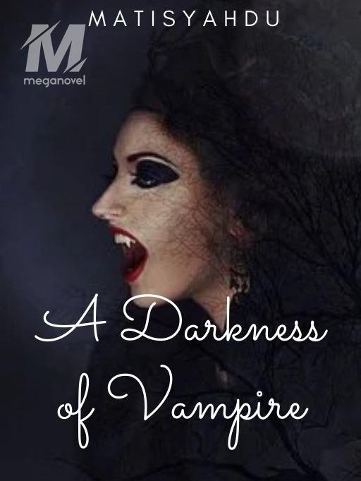 A Darkness Of Vampire