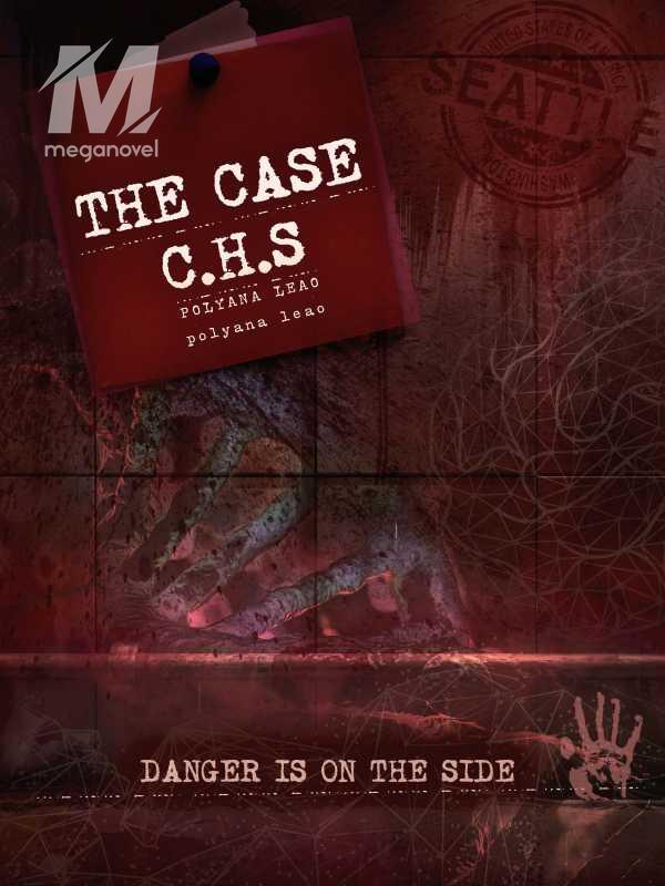 THE CASE C.H.S - Danger Is On The Side