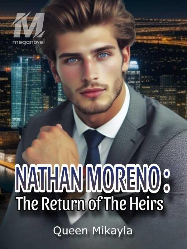 NATHAN MORENO : The Return of The Heirs