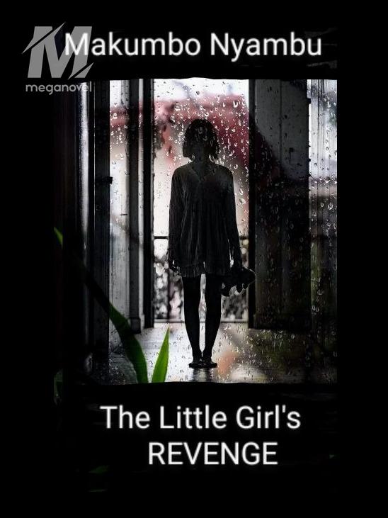 The Little Girl's REVENGE