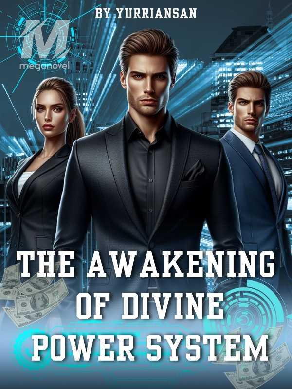 The Awakening of the Divine Power System