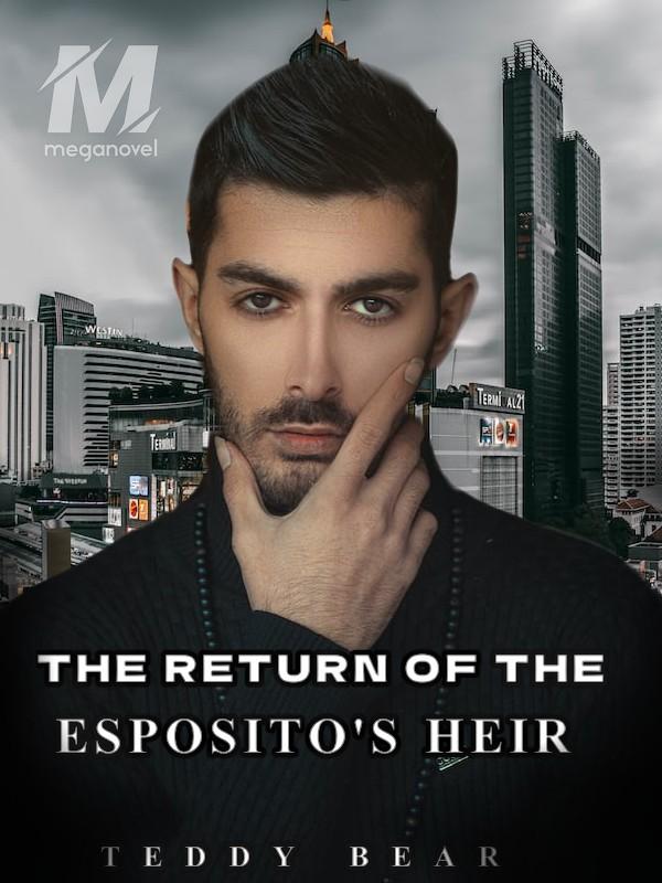 THE RETURN OF THE ESPOSITO'S HEIR