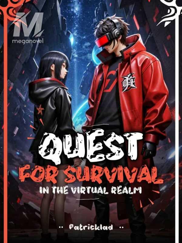 Quest for survival in the virtual realm