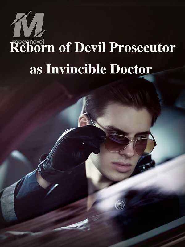 Reborn of Devil Prosecutor as Invincible Doctor