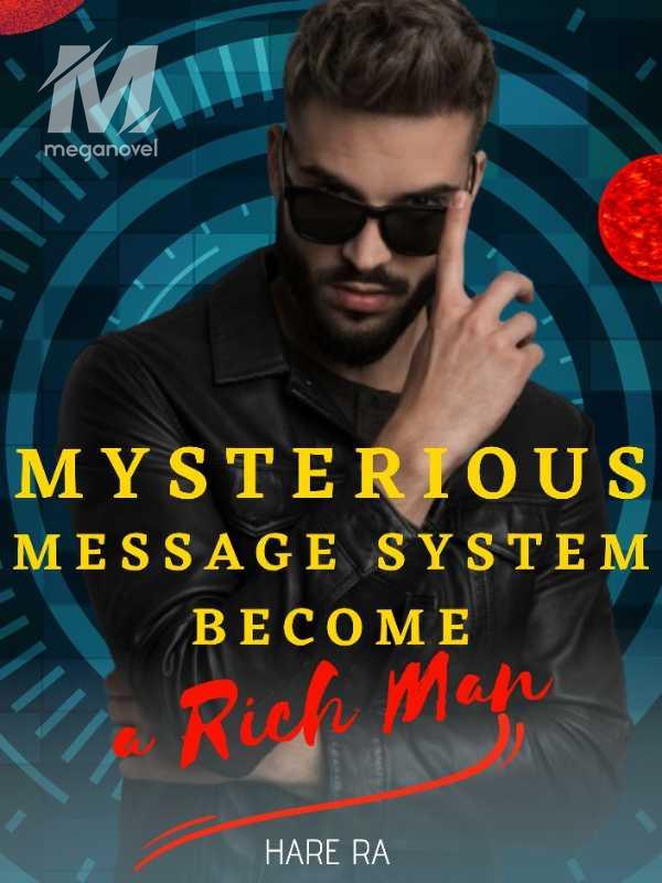 Misterious Message System Become a Rich Man