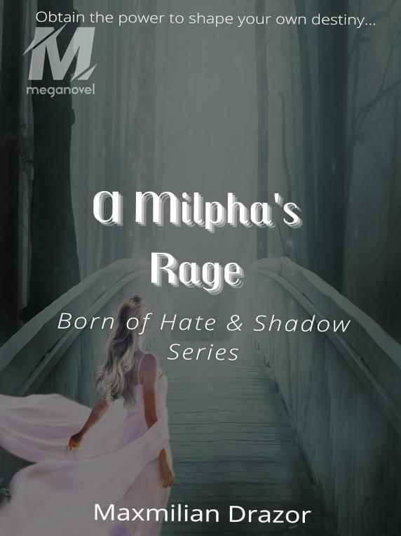 A Milpha's Rage (Born of Hate and Shadow Series)