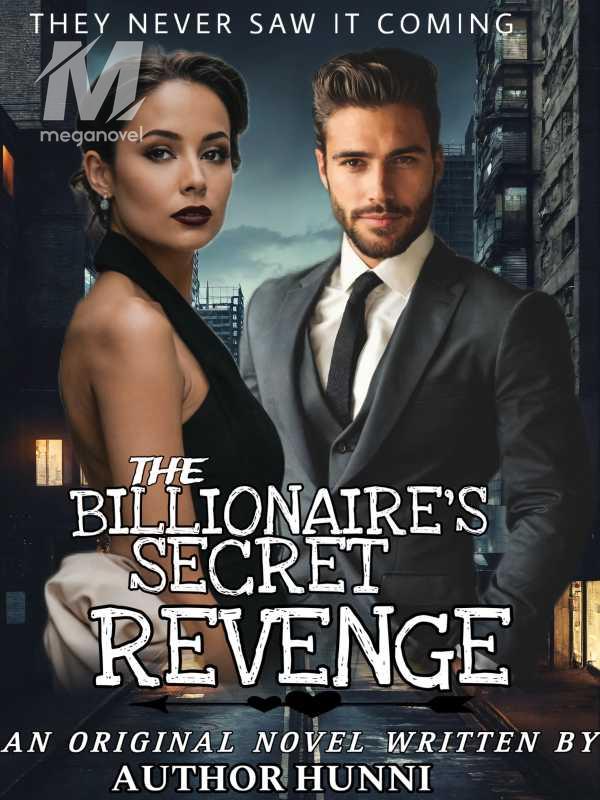 The Billionaire’s Secret Revenge