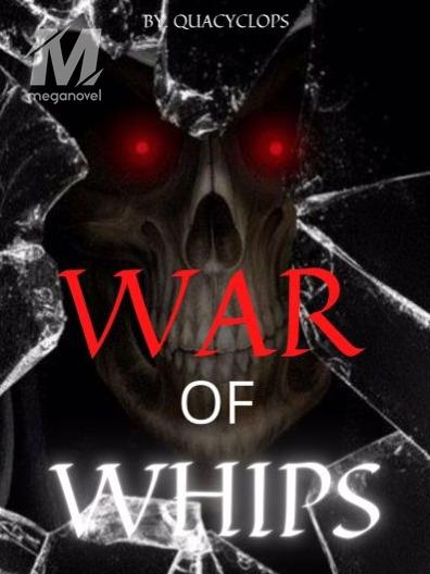 War of whips