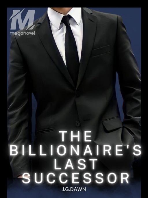 The Billionaire's Last Successor