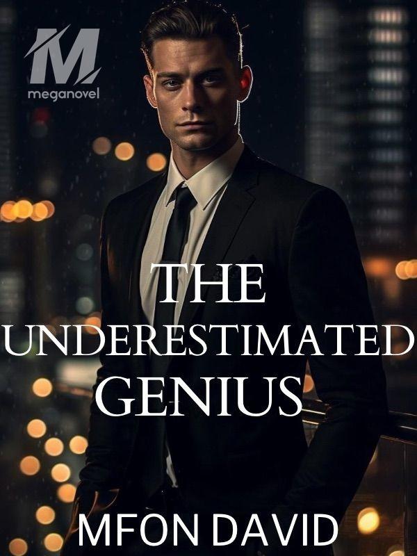 The Underestimated Genius