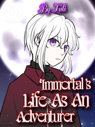 Immortal's Life As An Adventurer