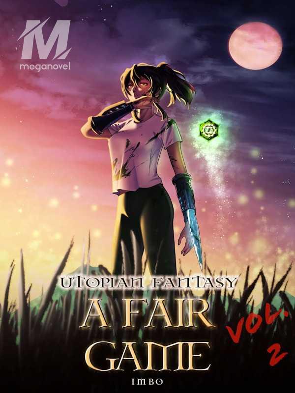 Utopian Fantasy: "A Fair Game" Vol. 2