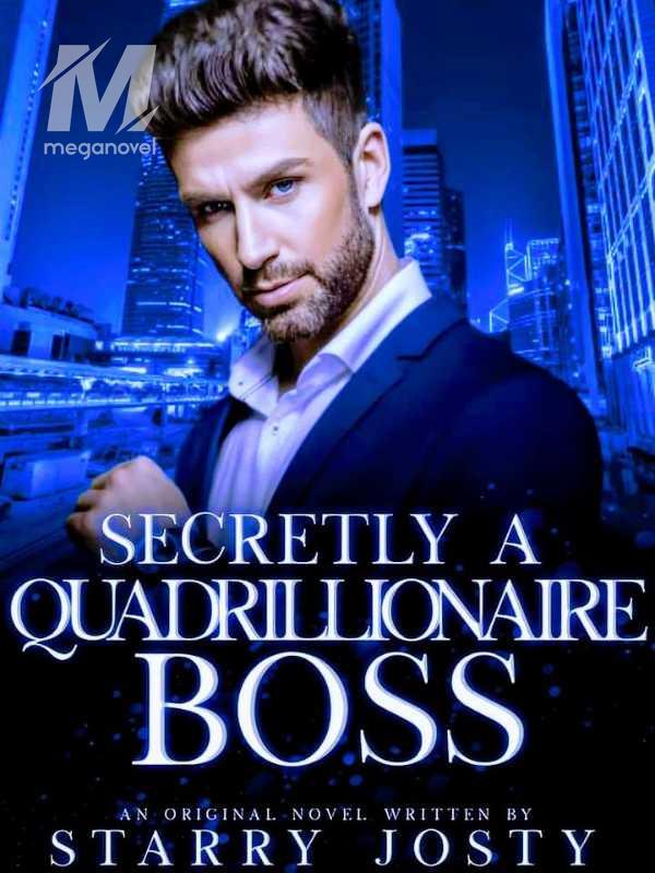 Secretly A Quadrillionaire Boss