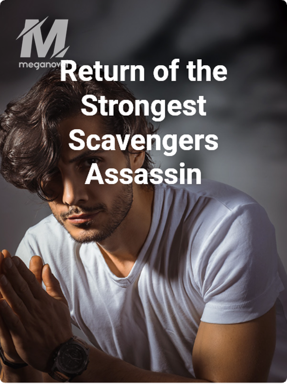 Return of the Strongest Scavengers Assassin