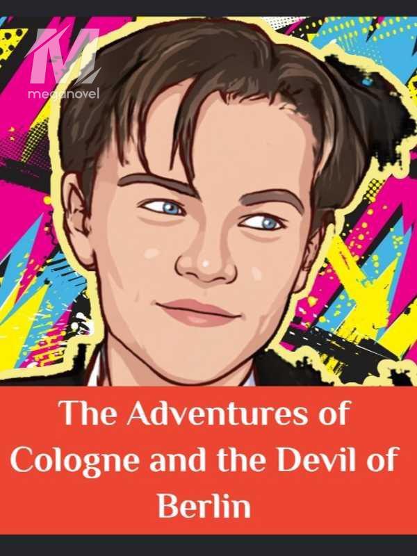 The Adventures of Cologne and the Devil of Berlin