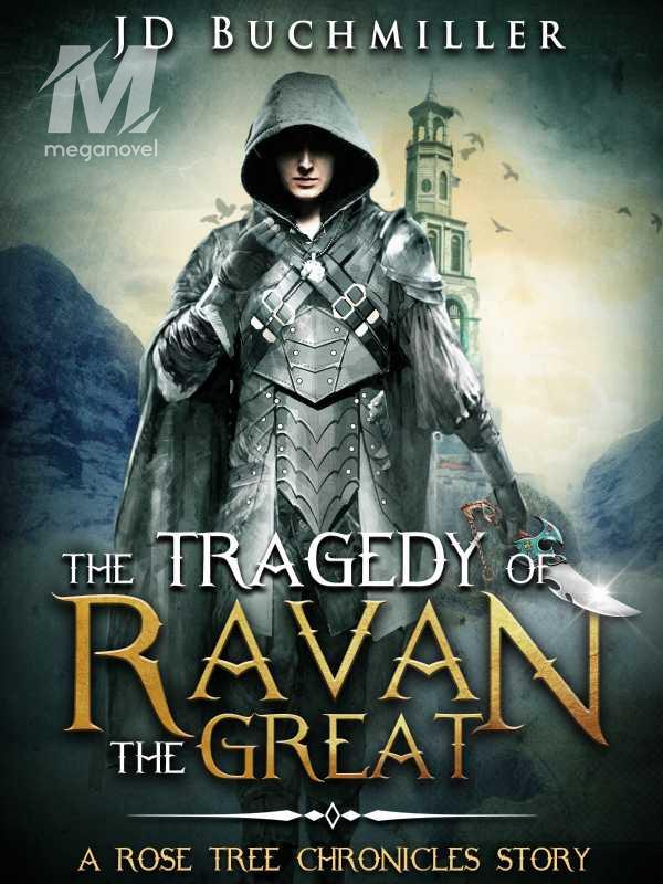 The Tragedy of Ravan the Great: A Rose Tree Chronicles Story