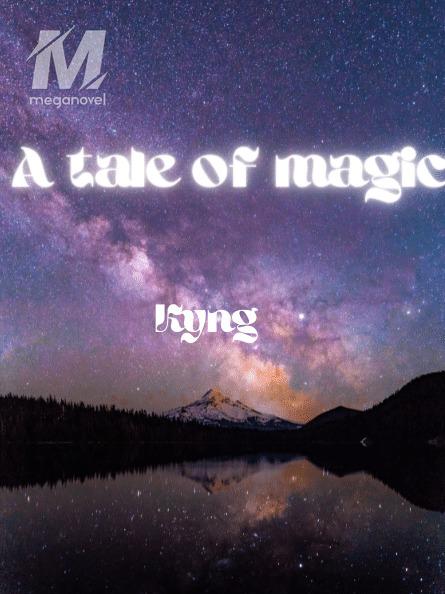 A tale of Magic