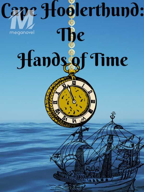 CAPE HOOLERTHUND; THE HANDS OF TIME