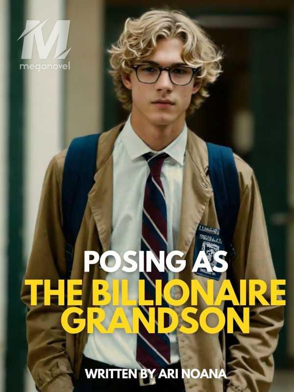 Posing as the Billionaire's Grandson