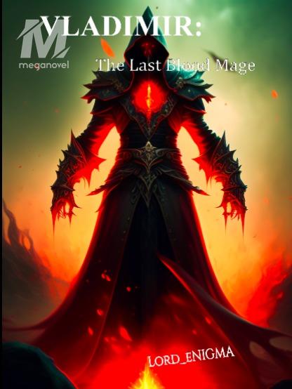 VLADIMIR: The Last Blood Mage