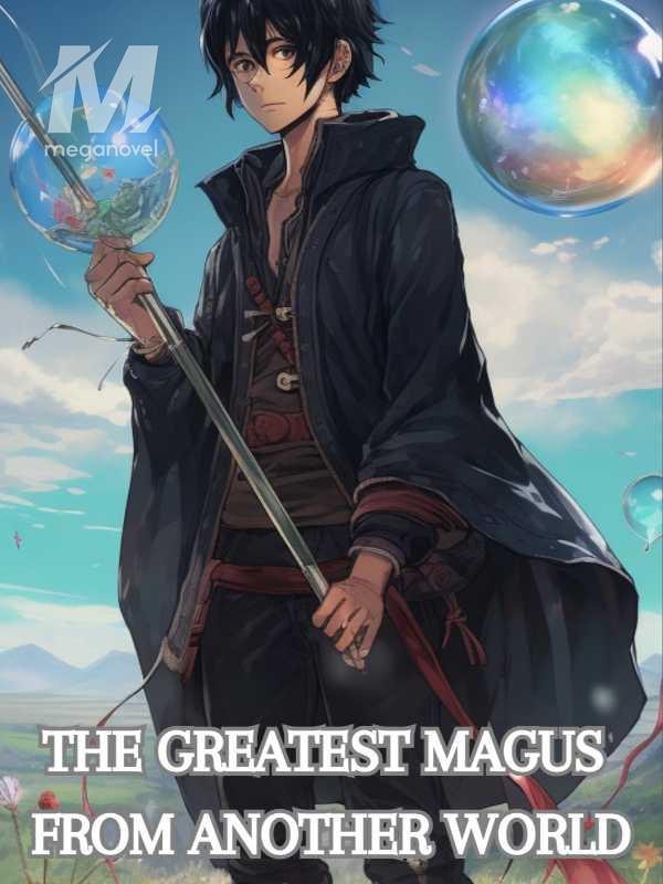 THE GREATEST MAGUS FROM ANOTHER WORLD
