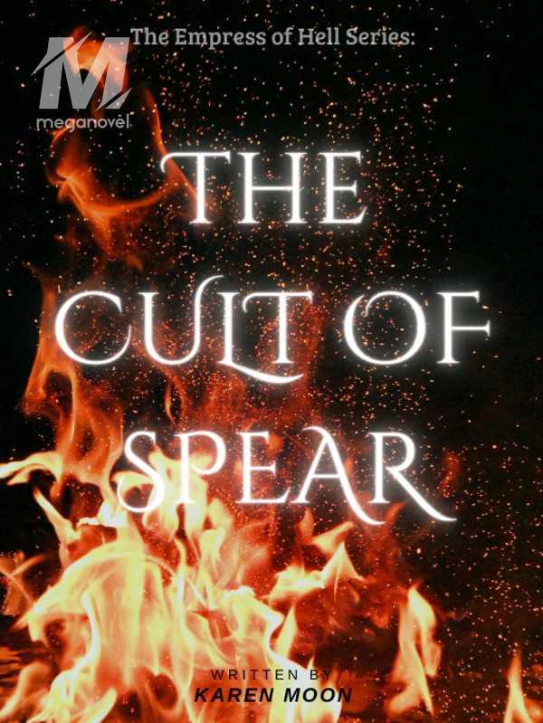 The Cult Of Spear (The Empress of Hell Series, Book 1)