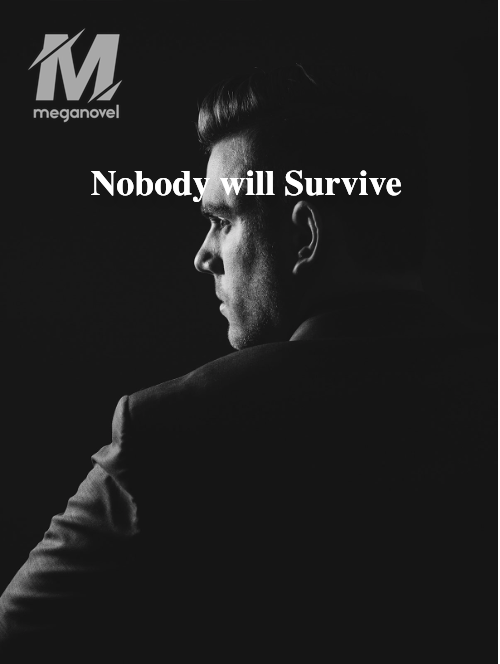 Nobody will Survive