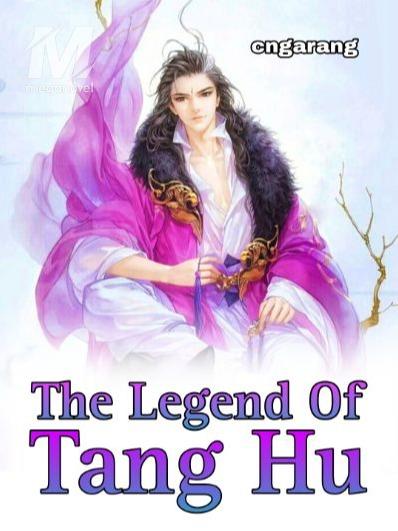 The Legend Of Tang Hu