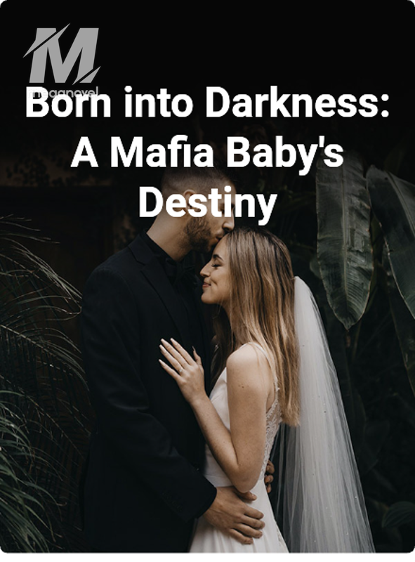 Born into Darkness: A Mafia Baby's Destiny