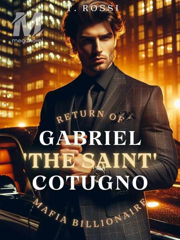 Return of Mafia Billionaire: Gabriel 'The Saint' Cotugno